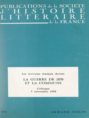 cover image of Les écrivains français devant la guerre de 1870 et devant la Commune